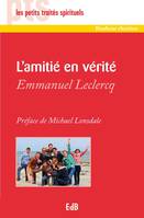 L'amitié en vérité