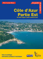 Côte d’Azur - Partie Est, de Saint-Tropez à Saint-Laurent du Var, Ports et mouillages, Informations pratiques et touristiques