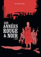 Les années rouge & noir, 1, Les années rouge et noir, T01 Agnès