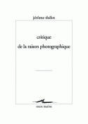 Critique de la raison photographique