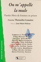 On m'appelle la mule paroles libres de femmes en prison