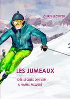 LES JUMEAUX   DES SPORTS D'HIVER A HAUTS RISQUES