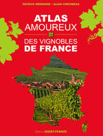 Atlas amoureux des vignobles de France