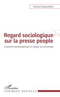 Regard sociologique sur la presse people, Dispositifs photographiques et logique du commérage