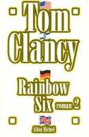 Rainbow six., 2, Rainbow Six - tome 2, roman