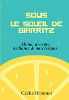 Sous le soleil de Biarritz, Mona, avocate, brillante et narcissique