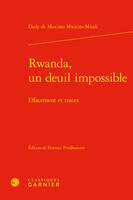 Rwanda, un deuil impossible, Effacement et traces