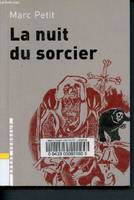 La nuit du sorcier [Paperback] Petit, Marc