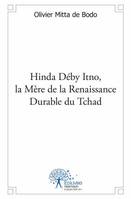 Hinda Déby Itno, la Mère de la Renaissance Durable du Tchad