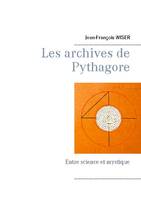 Les archives de Pythagore, Entre science et mystique