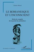 Le romanesque et l'insconscient, Récits de conquête de la psyché des profondeurs