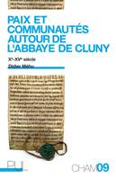 Paix et communautés autour de l'abbaye de Cluny, Xe-XVe siècle