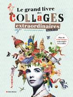 Le Grand Livre des collages extraordinaires, Plus de 1 500 images à découper et à coller !