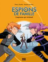 5, Espions de famille, Tome 05, L'espionne qui m'aimait