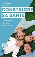 Construire sa santé, La salutogénèse : votre santé vous appartient !