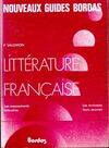 Littérature française, les mouvements littéraires, les écrivains, leurs œuvres