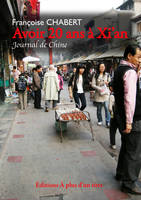 Avoir 20 ans à Xi'an, Journal de chine