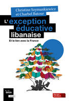 L'exception éducative libanaise, Et le lien avec la France