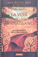 La voix de la connaissance (Poche), un guide pratique vers la paix intérieure