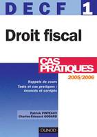 DECF, annales 2005, 1, DROIT FISCAL DECF 1 CAS PRATIQUES 2005/2006, DECF 1