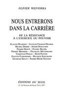 Nous entrerons dans la carrière. De la Résistance, De la Résistance à l'exercice du pouvoir