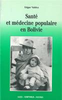 Santé et médecine populaire en Bolivie