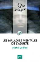 Les maladies mentales de l'adulte