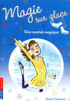 Magie sur glace tome 1, Une rentrée magique