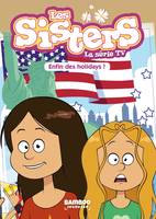 13, Les Sisters - La Série TV - Poche - tome 13, Enfin des holidays !