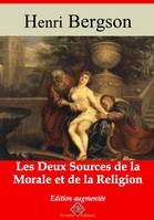 Les Deux Sources de la morale et de la religion – suivi d'annexes, Nouvelle édition 2019