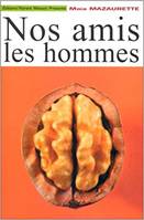 Nos amis les hommes