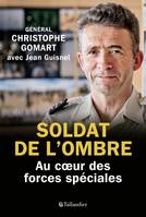 Soldat de l'ombre, Au coeur des forces spéciales