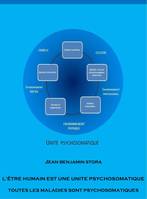 L'être humain est une unité psychosomatique, Toutes les maladies sont psychosomatiques