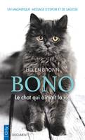 Bono le chat qui aimait la vie, Un magnifique message d'espoir et de sagesse