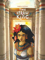The Straw King - Volume 1 - The Pharaoh''s Daughter