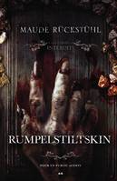 Les contes interdits, Rumpelstiltskin