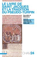 Le Livre de saint Jacques et la tradition du Pseudo-Turpin, Sacralité et littérature