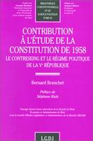 Contribution à l'étude de la Constitution de 1958, le contreseing et le régime politique de la Ve République