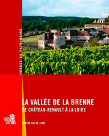 La Vallée de la Brenne de Château-Renault à la Loire