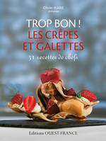 Trop bon ! Les crêpes et galettes