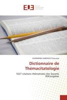 Dictionnaire de Thémacitatologie, 1627 citations thématisées des Savants RDCongolais