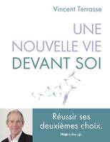 Une nouvelle vie devant soi - Réussir son deuxième choix, Réussir ses deuxièmes choix