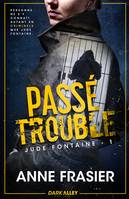 Passé trouble, Jude Fontaine, T1