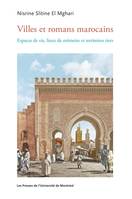 Villes et romans marocains, Espaces de vie, lieux de mémoire et territoires tiers