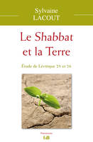 Le Shabbat et la Terre, Étude de Lévitique 25 et 26