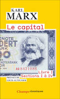 Le Capital, Livre I, sections I à IV