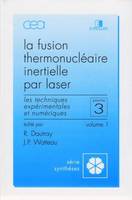 La fusion thermonucléaire inertielle par laser., Troisième partie, Les techniques expérimentales et numériques, Fusion thermonucléaire inertielle par laser - Partie 3 - Volume 1, Les techniques expérimentales et numériques