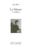 Le Séjour, L'enfance