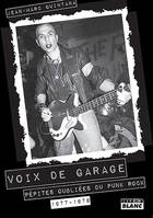 Voix de garage, Pépites oubliées du punk rock