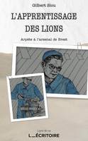 L'apprentissage des lions, Arpète à l’arsenal de Brest